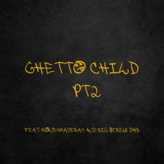 Ghetto Child 2