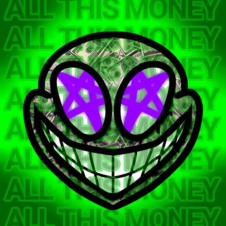 ALL THIS MONEY (Slowed)