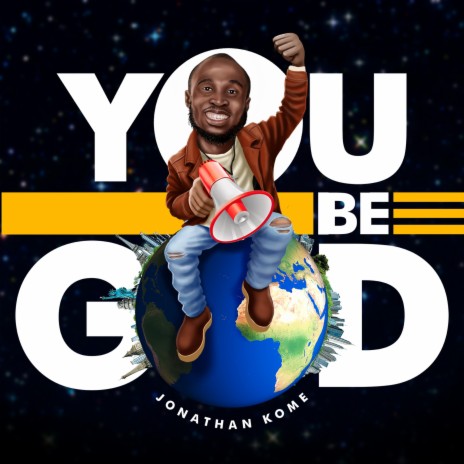 You be God | Boomplay Music