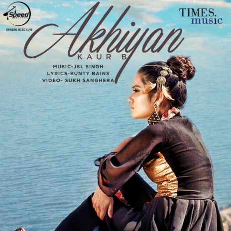 Akhiyan By Kaur B | Boomplay Music