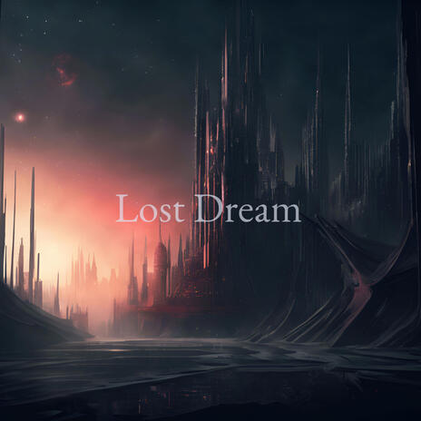 Lost Dream | Boomplay Music