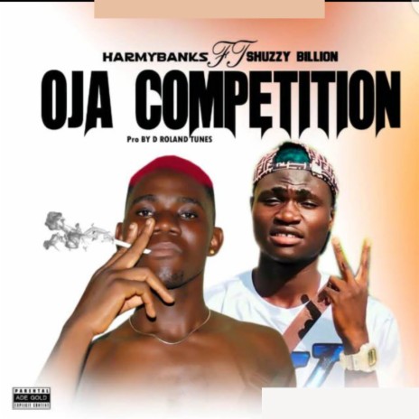 Oja Competition ft. Shuzzy Billion | Boomplay Music