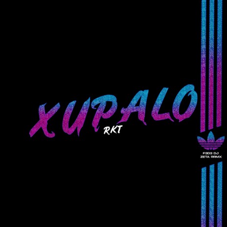 Xupalo RKT (Feat. Zeta Rrmx)