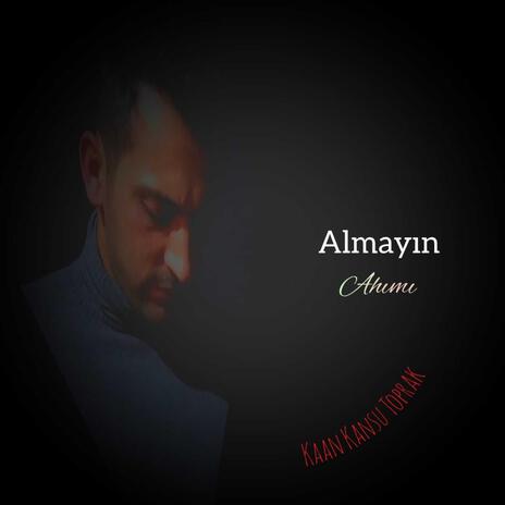 Almayın Ahımı | Boomplay Music