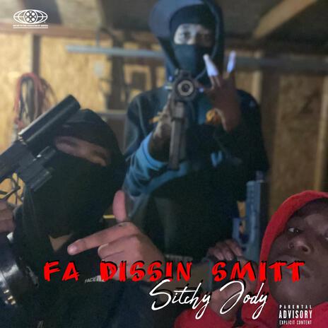 Fa Dissin Smitt | Boomplay Music