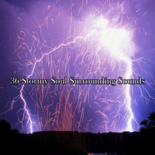 36 Stormy Soul Surrounding Sounds