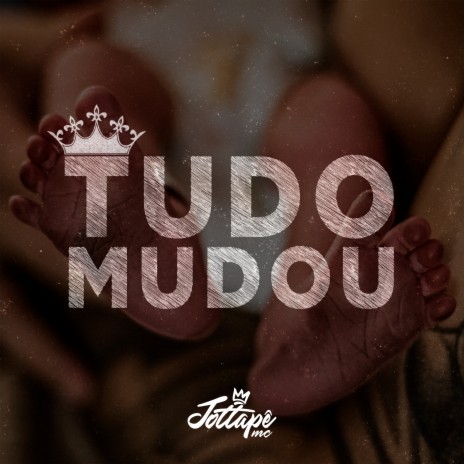 Tudo Mudou | Boomplay Music