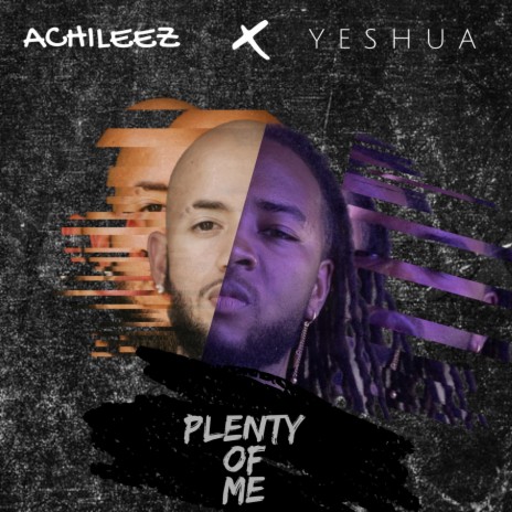 Plenty of Me ft. Achileez | Boomplay Music