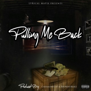 Pulling Me Back (feat. Fire, SayDru & C.D.K)