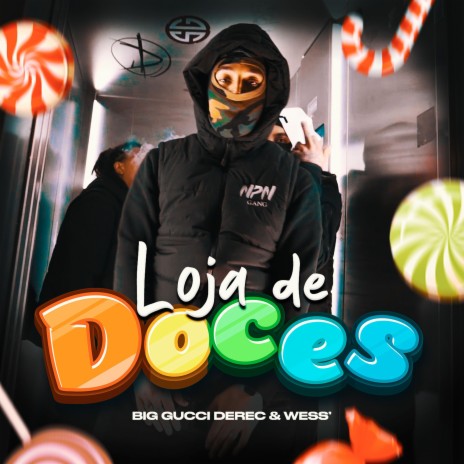 Loja de doces ft. Wess' & Big Gucci Derec | Boomplay Music