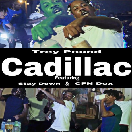 Cadillac feat Stay Down & CFN Dex | Boomplay Music