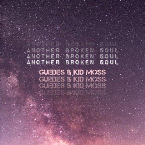 Another Broken Soul ft. Kid Moss