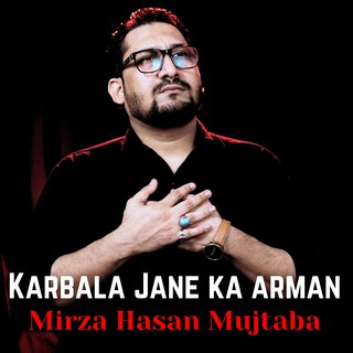 Karbala Jane Ka Arman