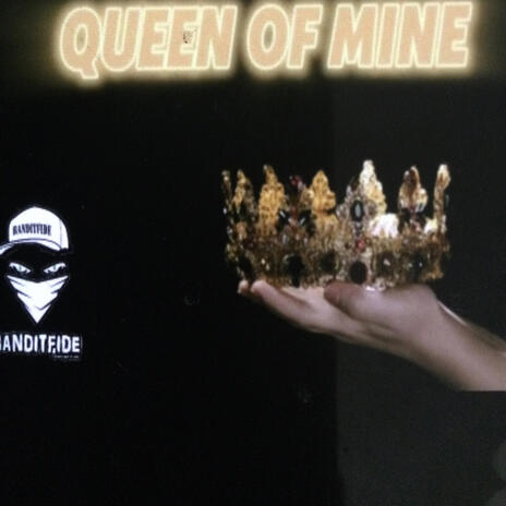 Queen of Mine | Boomplay Music