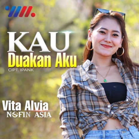 Kau Duakan Aku ft. Nofin Asia | Boomplay Music