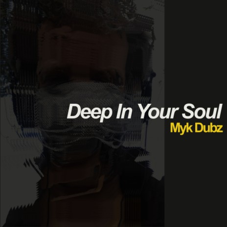 Deep In Your Soul | Boomplay Music