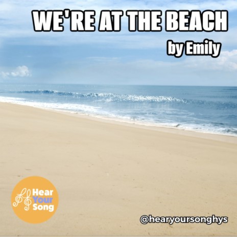 We're At the Beach (Emily's Song) ft. Shane Dittmar | Boomplay Music