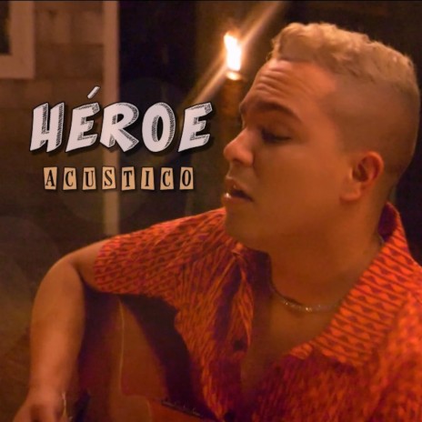 Heroe (Acustico) | Boomplay Music