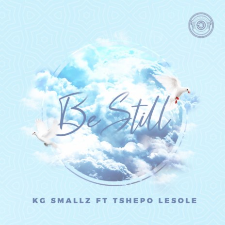 Be Still (Original Mix) ft. Tshepo Lesole