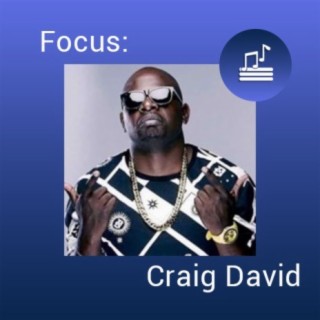 Focus: Craig David
