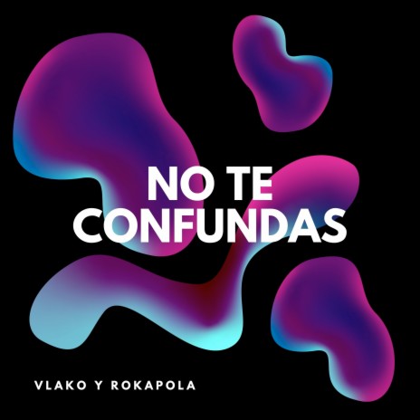 No te confundas