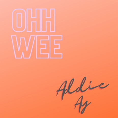 OHH WEE | Boomplay Music
