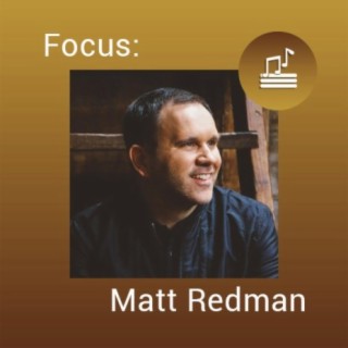 Focus: Matt Redman