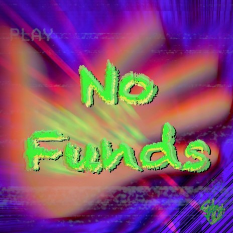 No Funds | Boomplay Music