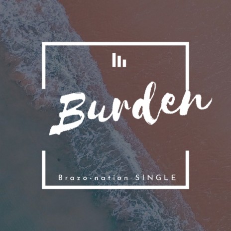 Burden | Boomplay Music