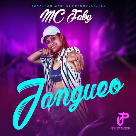 JANGUEO ft. MC Faby | Boomplay Music