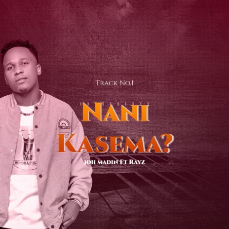 Nani Kasema ft. Rayz | Boomplay Music