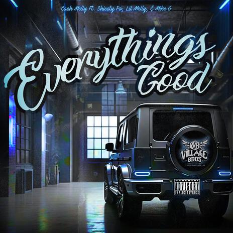 Everythings Good ft. shiesty po & Mike G | Boomplay Music