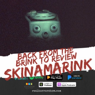 Back from the Brink to Review Skinamarink