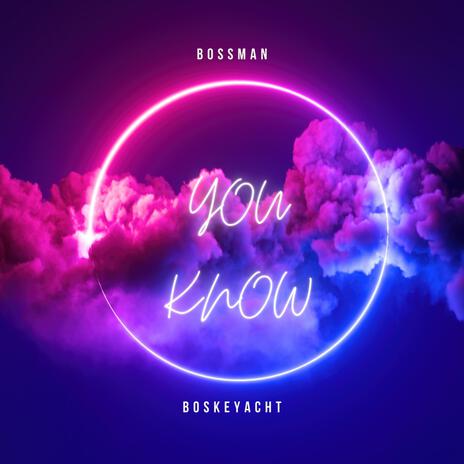 YOU KNOW | Boomplay Music