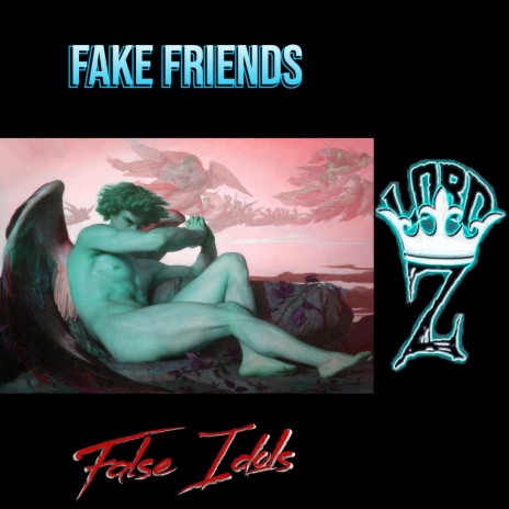 Fake Friends/False Idols | Boomplay Music