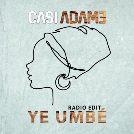 Ye Umbé (Radio Edit)