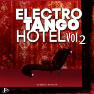 Electro Tango Hotel Vol. 2