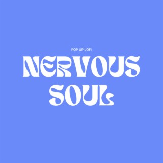 Nervous Soul