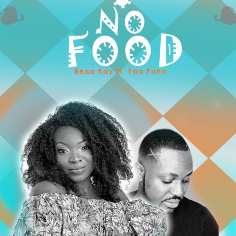 No Food ft. Yaa Pano | Boomplay Music