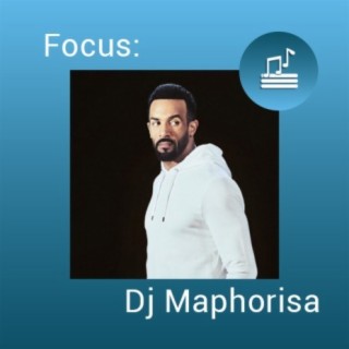 Focus: Dj Maphorisa