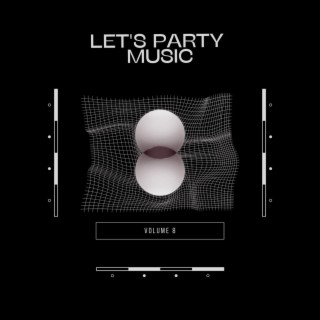 Let's Party Music Vol.8