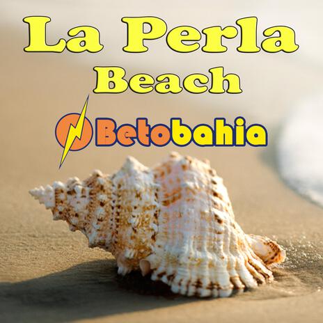 La Perla Beach | Boomplay Music