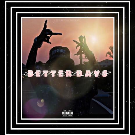 Better Days | Boomplay Music