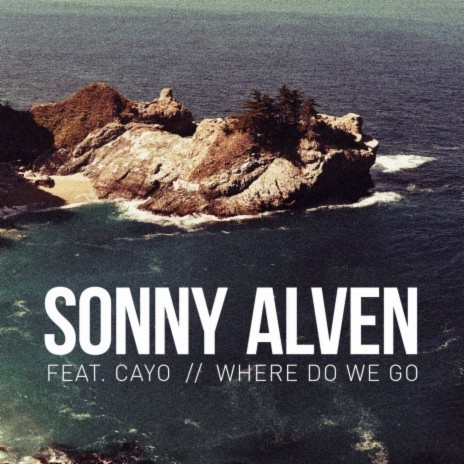 Where Do We Go ft. Cayo | Boomplay Music