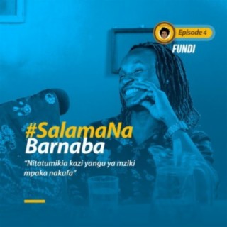 Salama Na Barnaba | FUNDI
