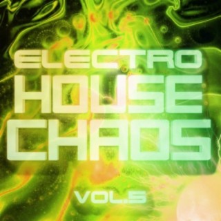 Electro House Chaos, Vol. 5