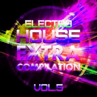 Electro House Extra Compilation, Vol. 5