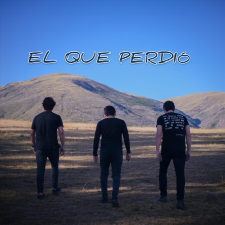 El Que Perdió | Boomplay Music