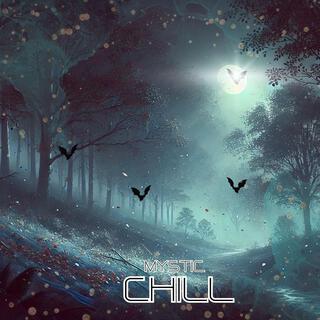 Mystic Chill ft. Elder Zac lyrics | Boomplay Music