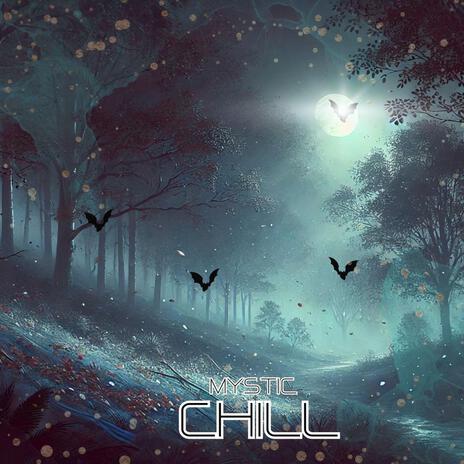 Mystic Chill ft. Elder Zac | Boomplay Music